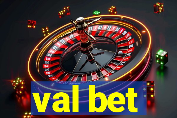 val bet